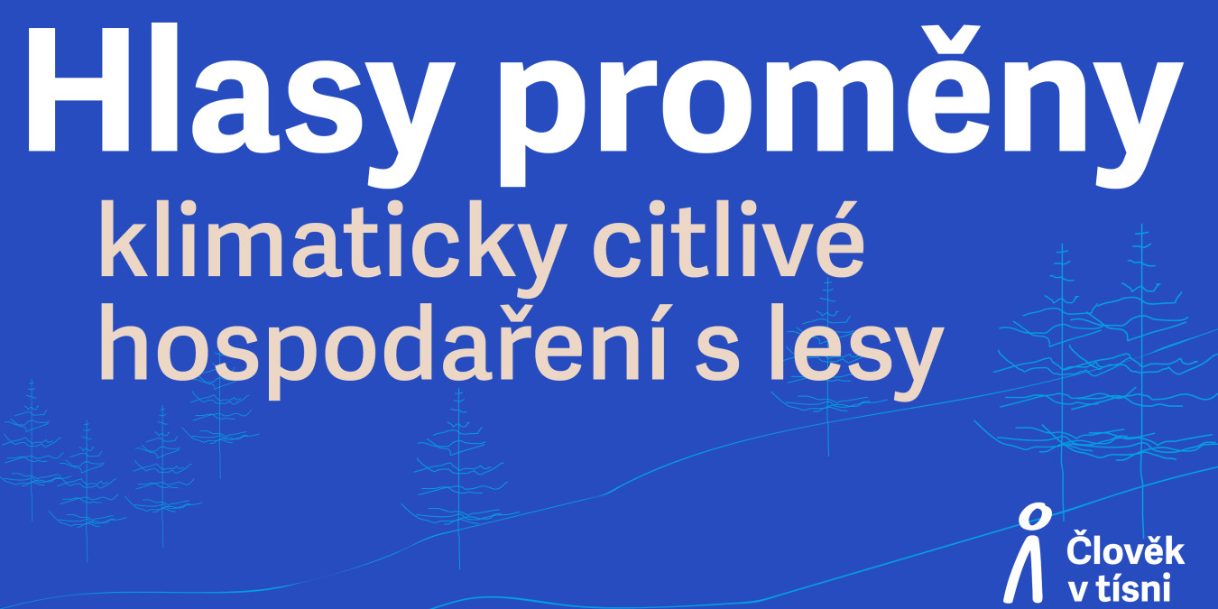 Lesy nás nepotřebují, my je ano. Poslechněte si 3. díl našeho podcastu Hlasy proměny 2.